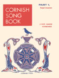 Ralph Dunstan: Cornish Song Book Part 1