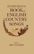 Roy Palmer: Everyman’s Book of English Country Songs
