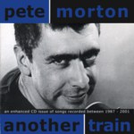 Pete Morton: Another Train (Harbourtown HARCD 041)