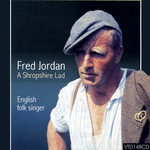 Fred Jordan: A Shropshire Lad (Veteran VTD148CD)