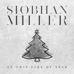 Siobhan Miller: At This Time of Year (Songprint SPR003CDX)