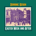 Dominic Behan: Easter Week and After (Topic 12T44, 1976)