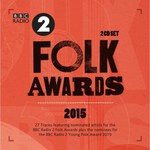 BBC Radio 2 Folk Awards 2015 (Proper PROPERFOLK16)