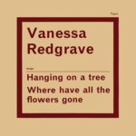 Vanessa Redgrave: Hanging on a Tree (Topic STOP111)