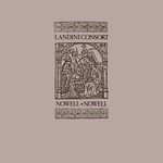 Landini Consort: Nowell, Nowell (Hill & Dale HD001)