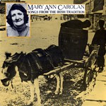 Mary Ann Carolan: Songs From the Irish Tradition (Topic 12TS362)