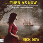 Nick Dow: Then As Now (Old House OHM 813)
