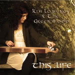 Kim Lowings & the Greenwood: This Life (Greenwood KLGWCDTL0102)