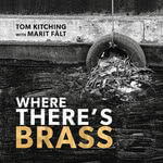 Tom Kitching with Marit Fält: Where There’s Brass (Talking Cat TCCD2401)