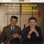 Robin Hall and Jimmie Macgregor: Two Heids Are Better Than Yin! (Monitor MFS 365)
