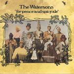 The Watersons: For Pence and Spicy Ale (Topic TSCD462)